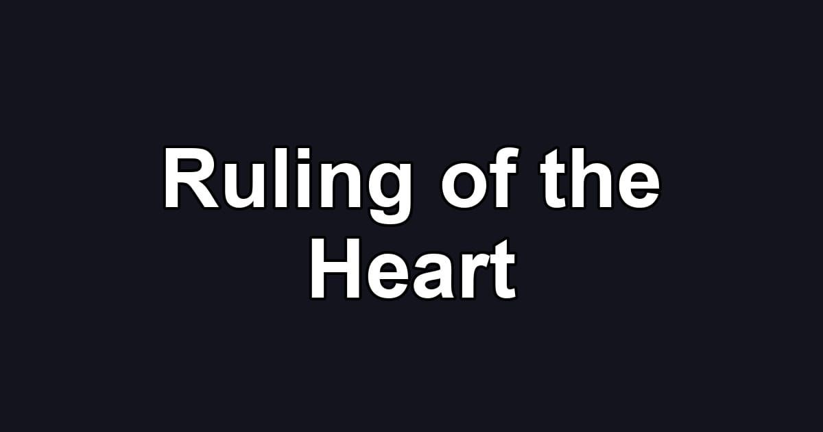 Ruling of the Heart