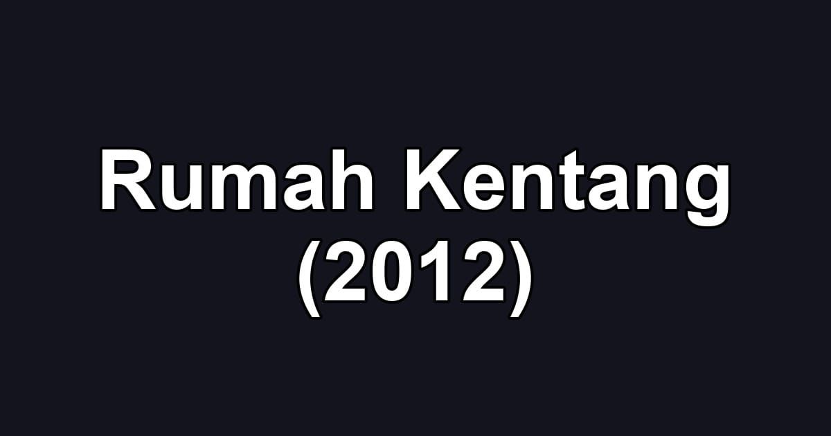 Rumah Kentang (2012)