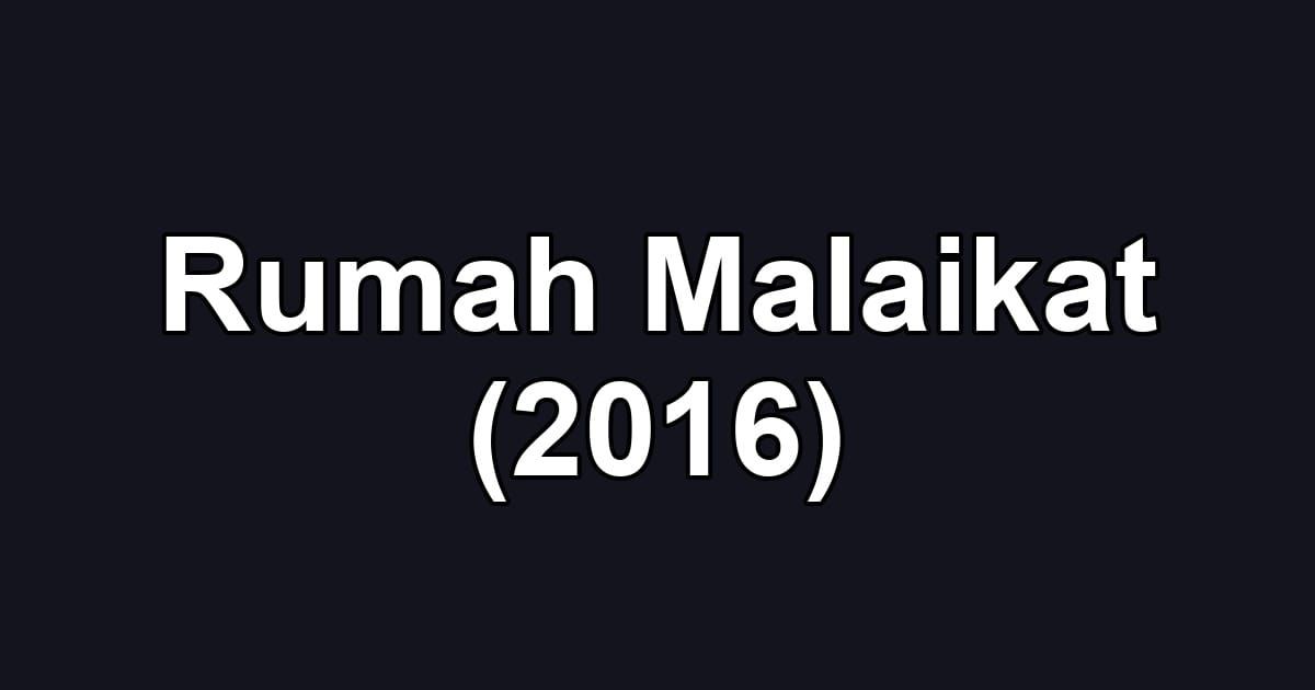 Rumah Malaikat (2016)