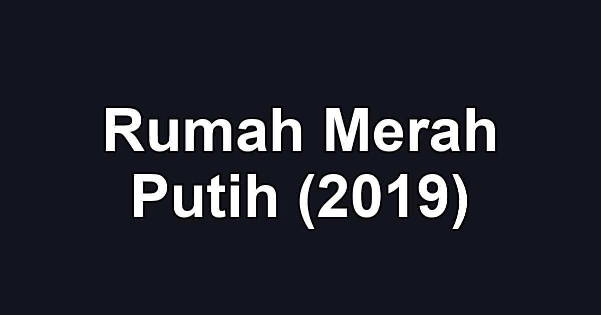 Rumah Merah Putih (2019)