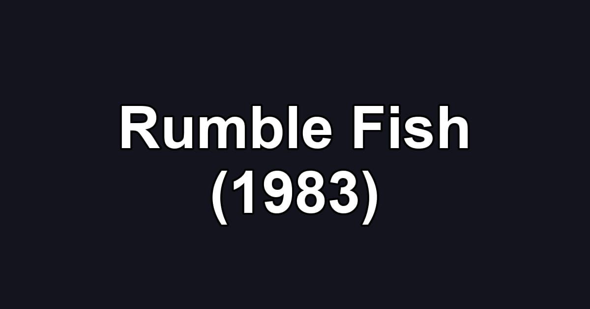 Rumble Fish (1983)