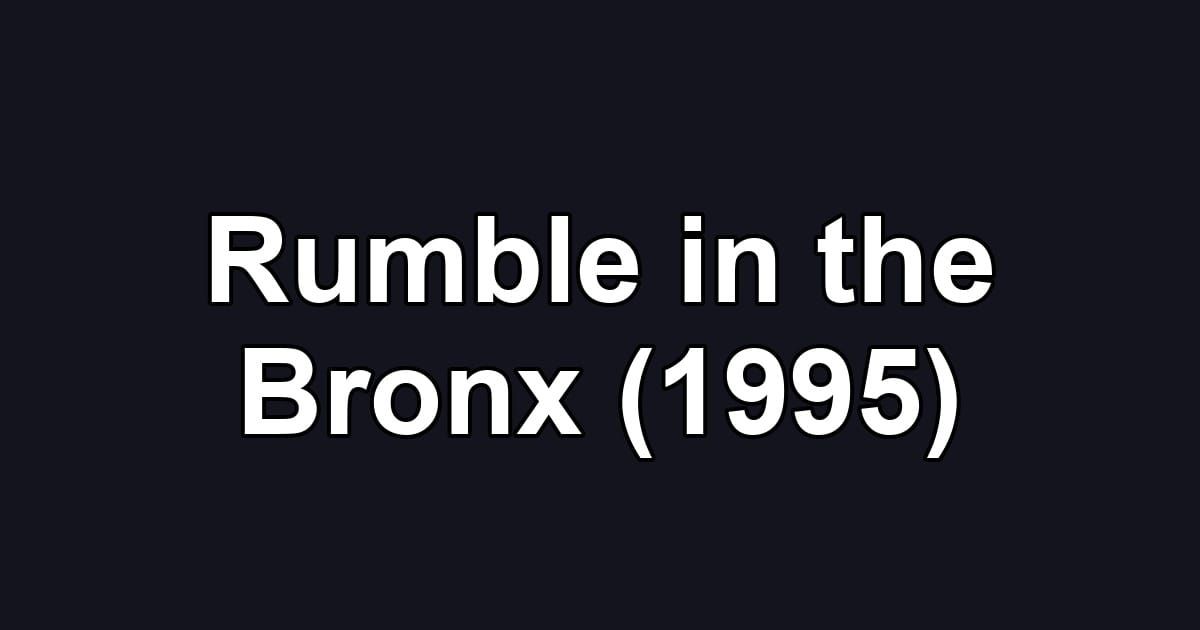 Rumble in the Bronx (1995)
