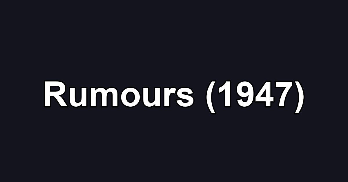 Rumours (1947)