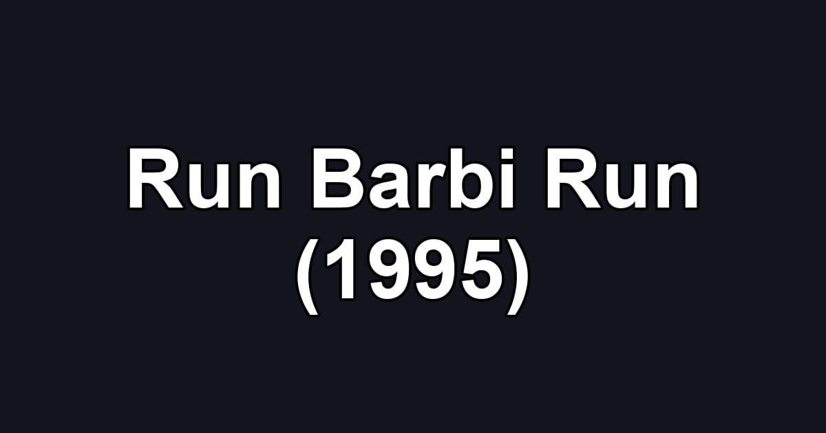Run Barbi Run (1995)