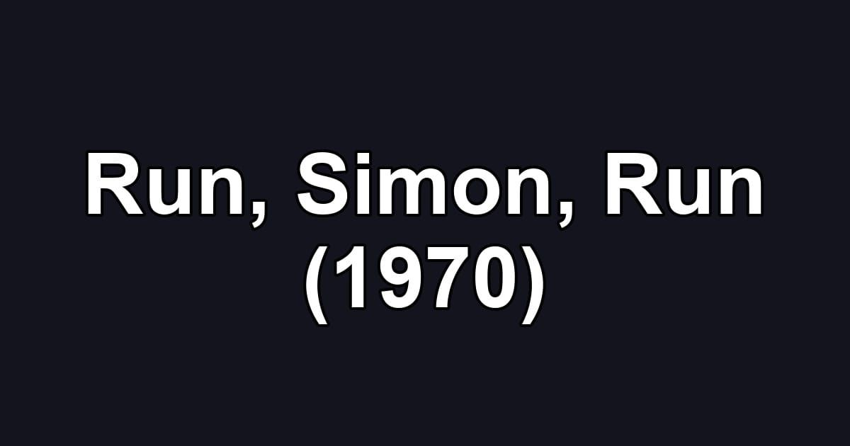 Run, Simon, Run (1970)