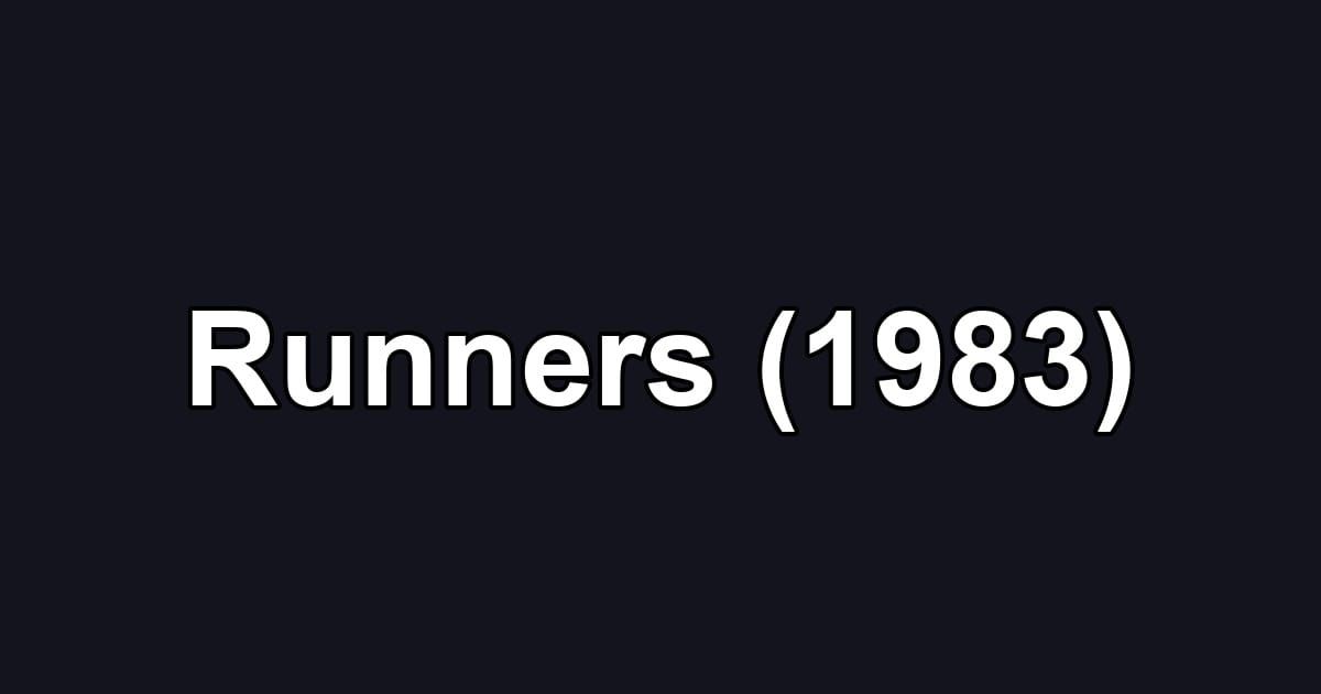 Runners (1983)