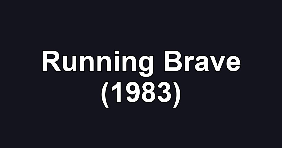 Running Brave (1983)