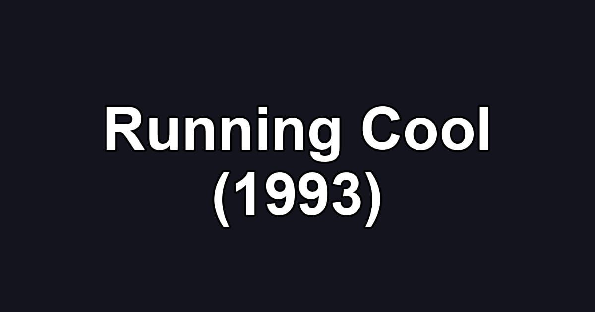 Running Cool (1993)