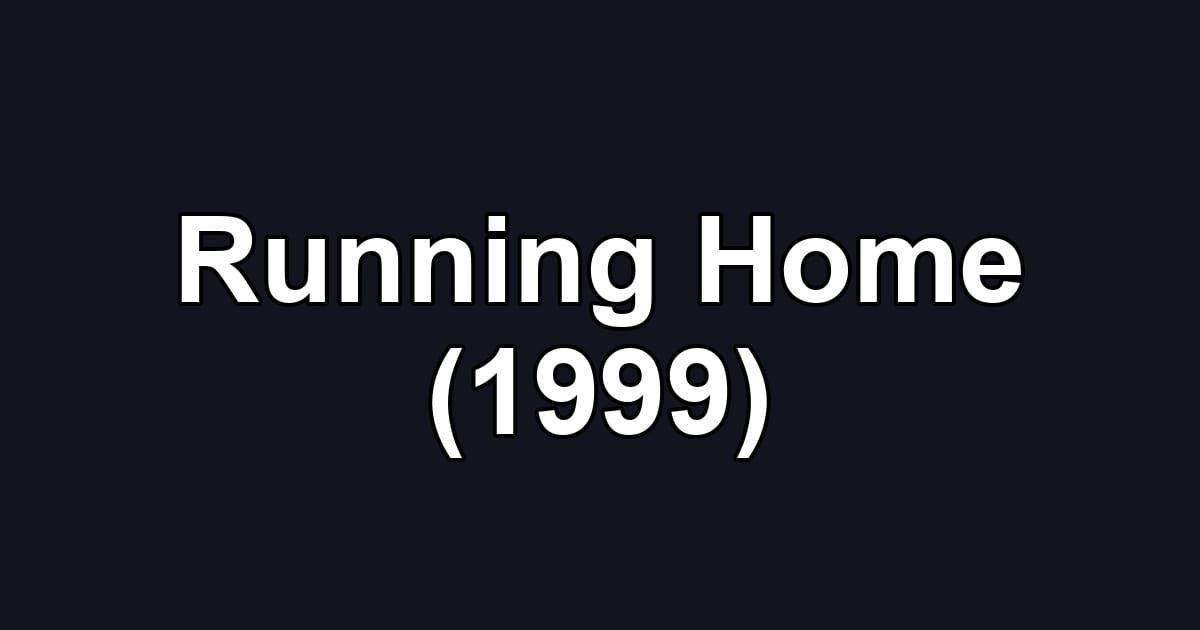 Running Home (1999)