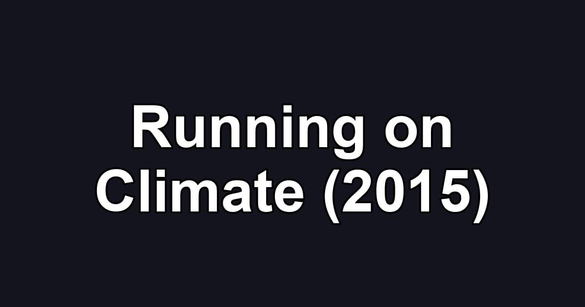 Running on Climate (2015)