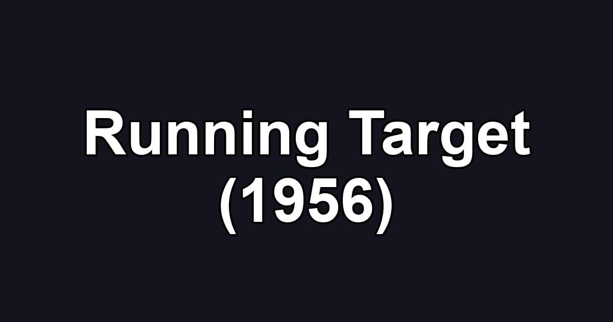 Running Target (1956)