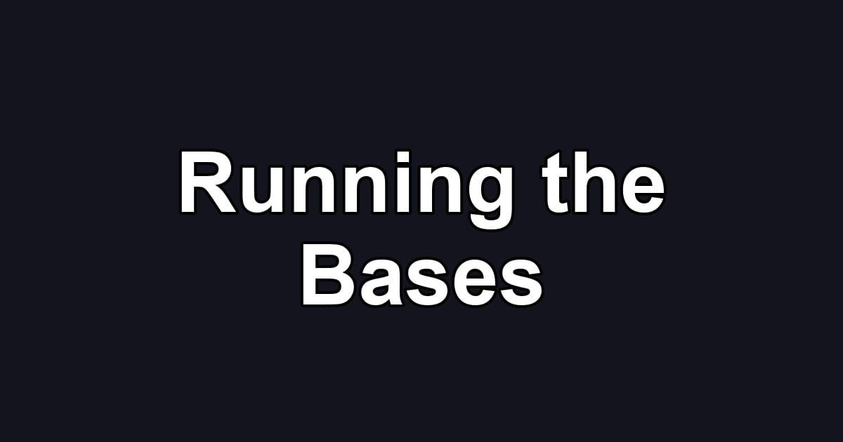 Running the Bases