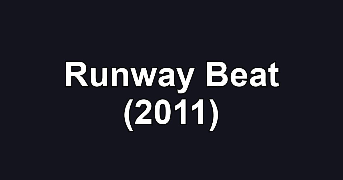 Runway Beat (2011)