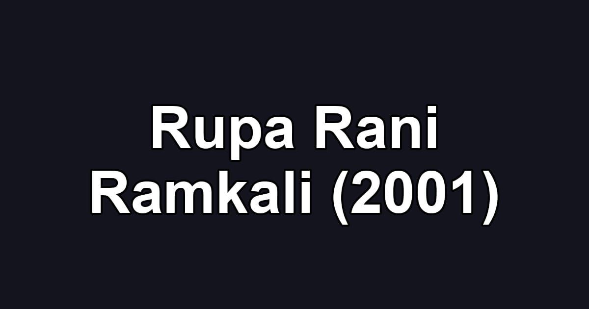 Rupa Rani Ramkali (2001)