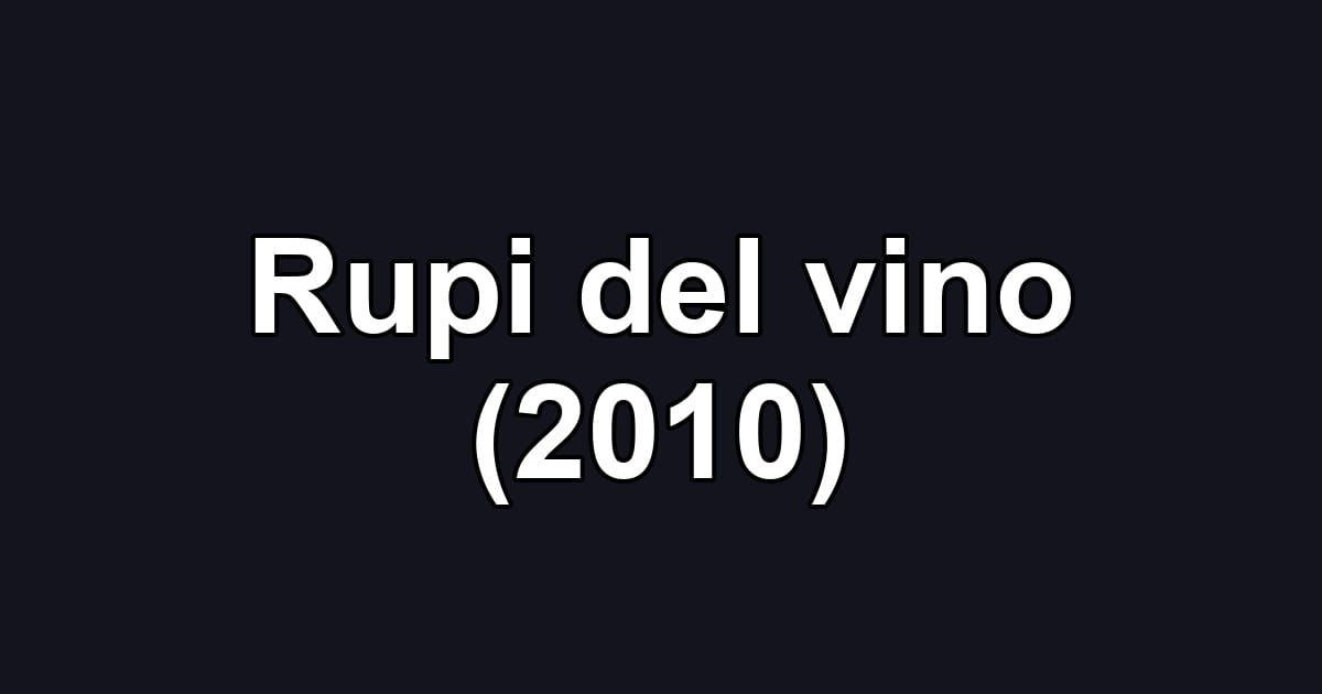 Rupi del vino (2010)