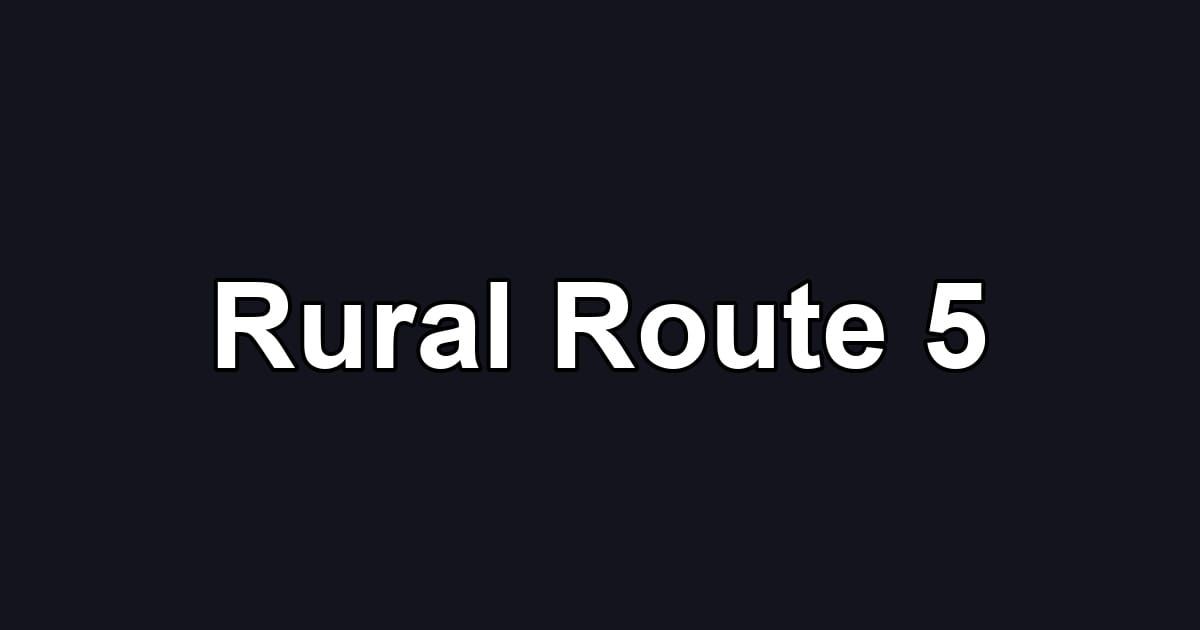 Rural Route 5