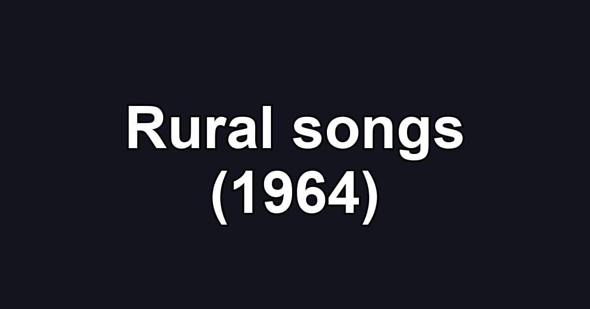 Rural songs (1964)