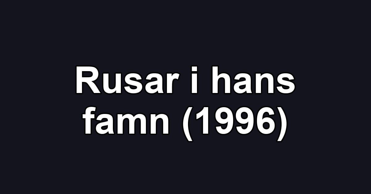 Rusar i hans famn (1996)
