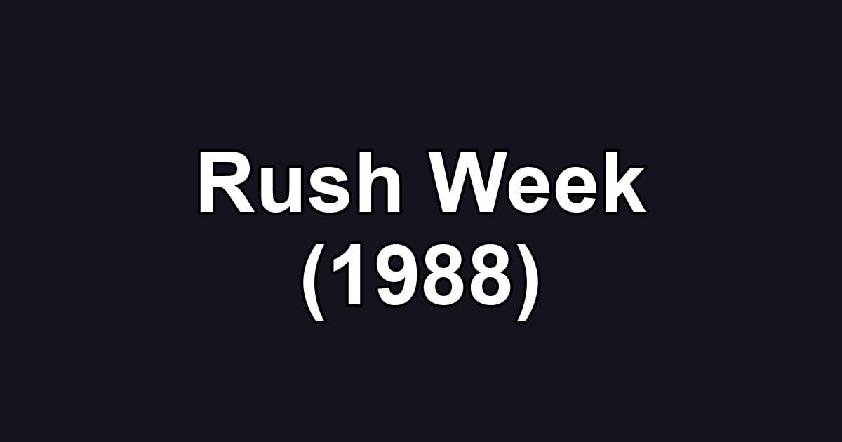 Rush Week (1988)