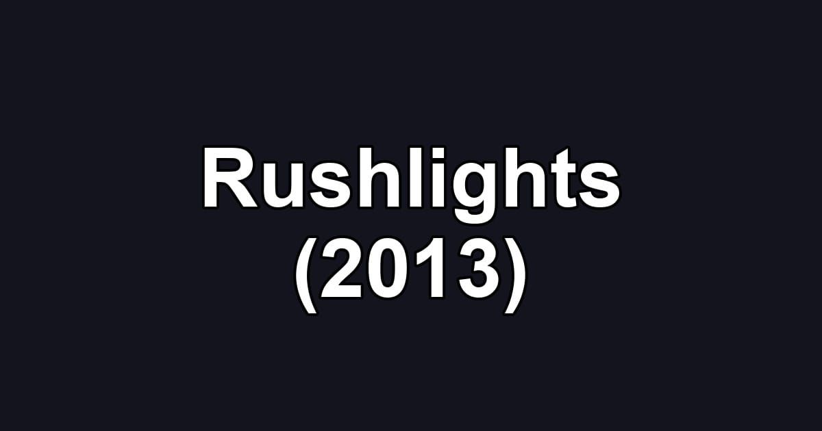 Rushlights (2013)