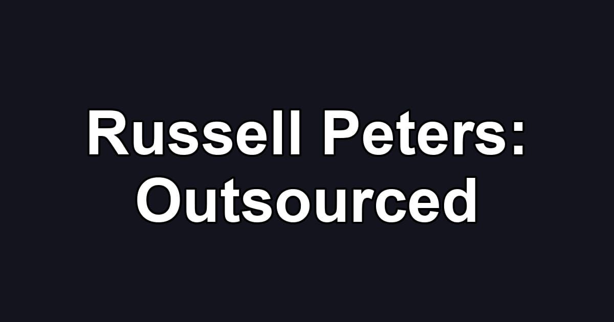 Russell Peters: Outsourced
