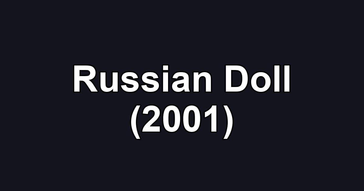Russian Doll (2001)