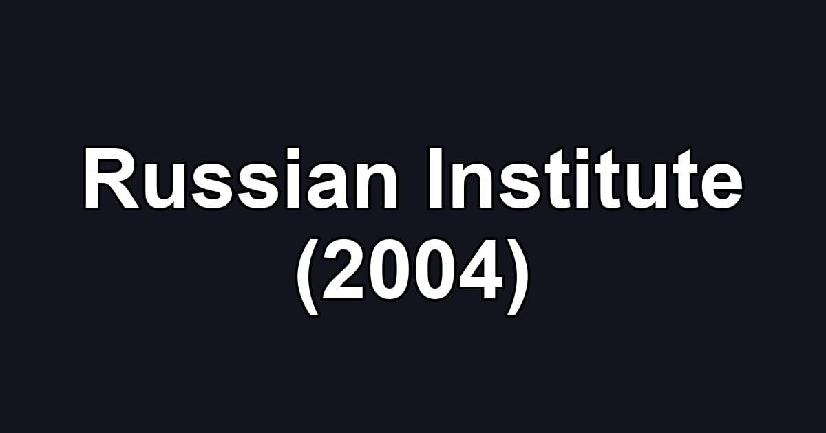 Russian Institute (2004)