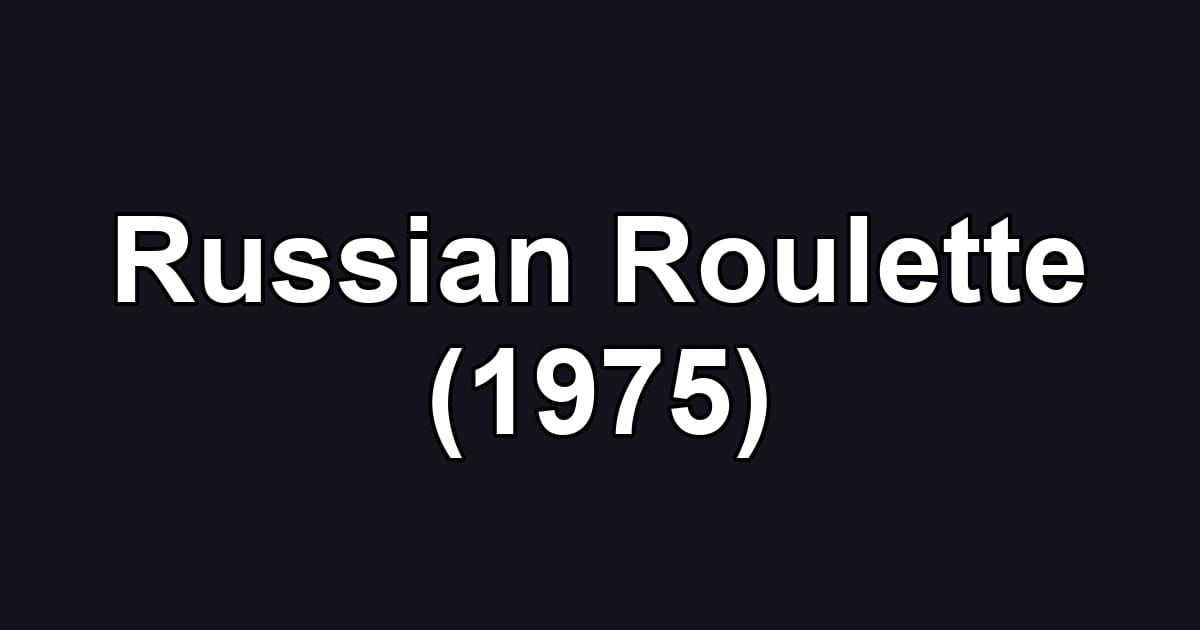 Russian Roulette (1975)