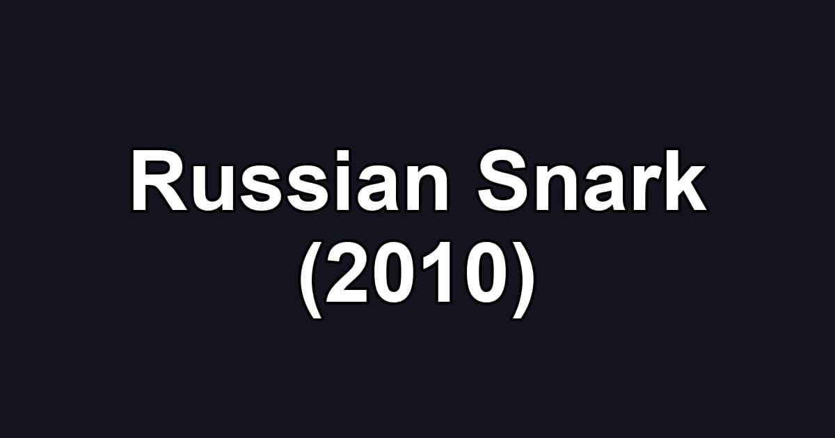 Russian Snark (2010)