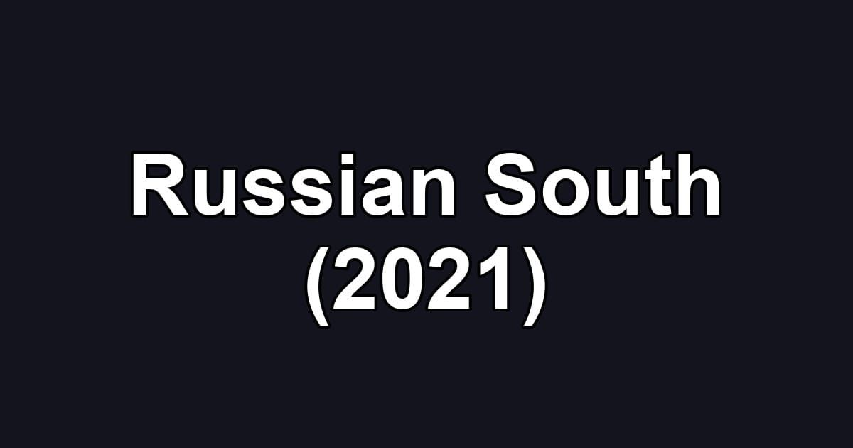 Russian South (2021)