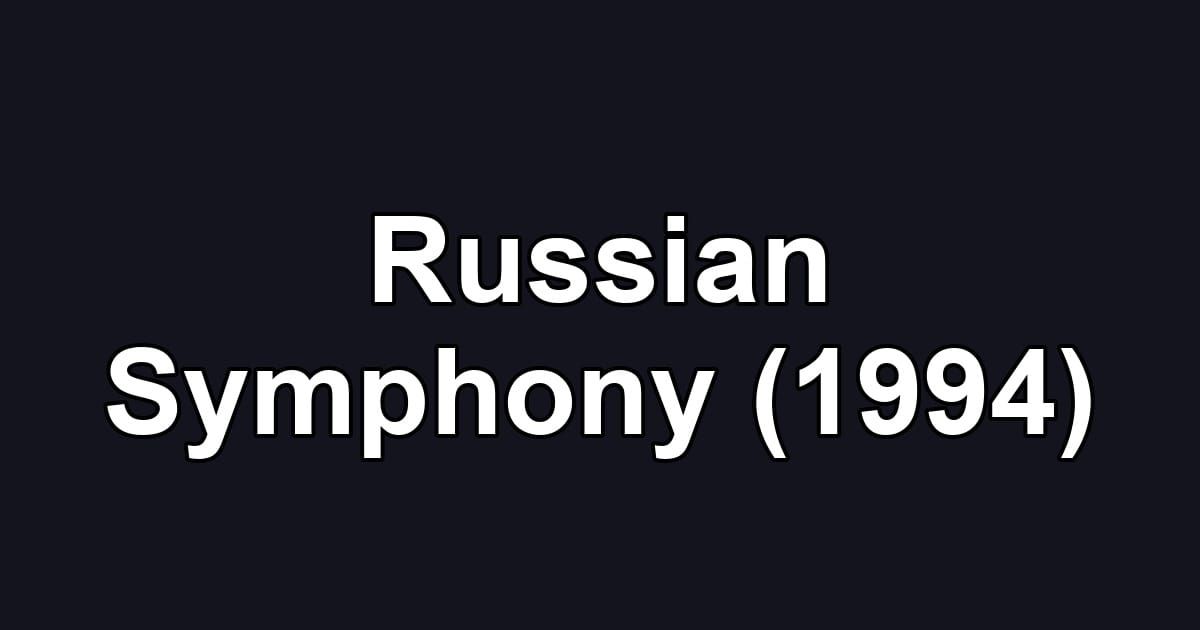 Russian Symphony (1994)