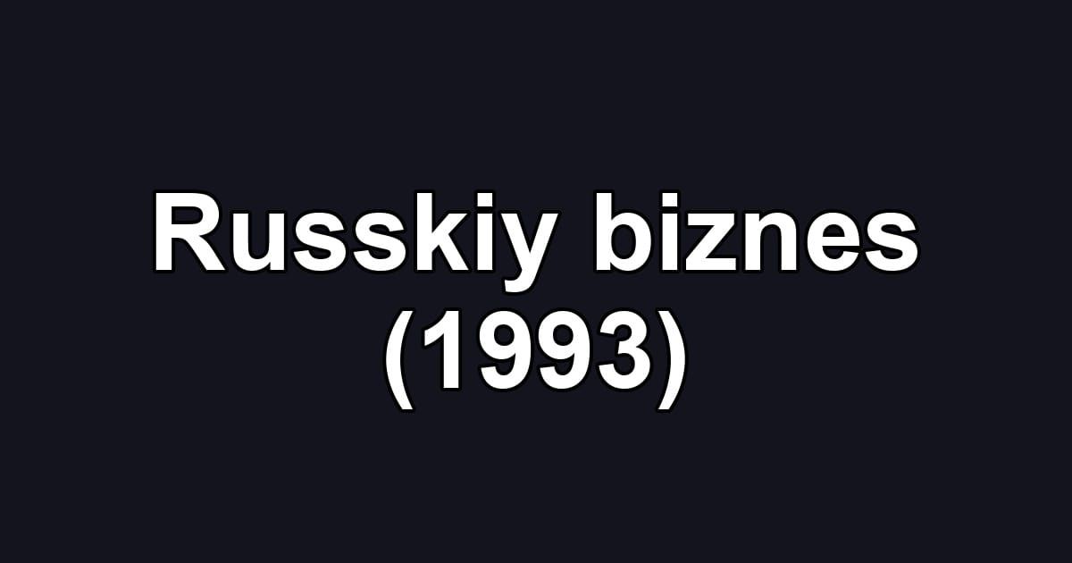 Russkiy biznes (1993)