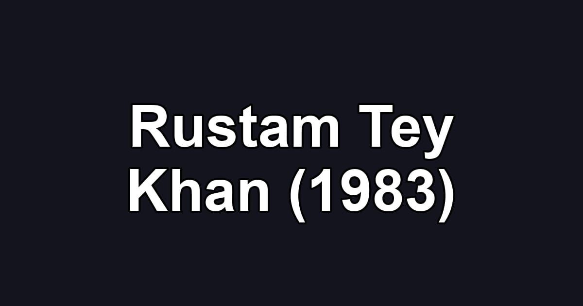 Rustam Tey Khan (1983)