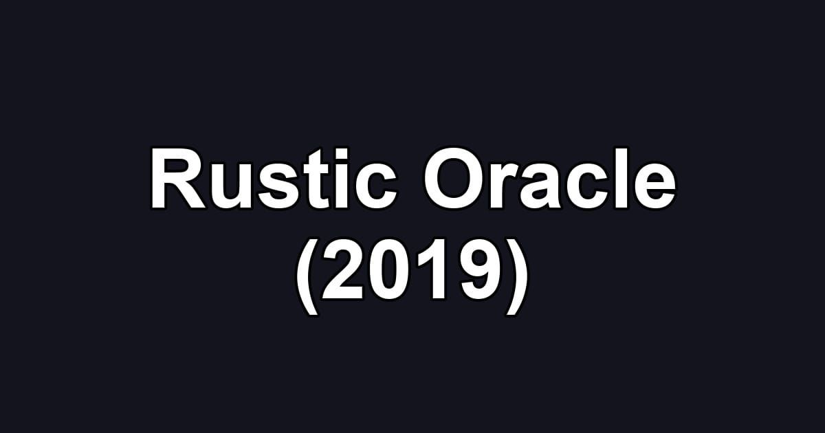 Rustic Oracle (2019)