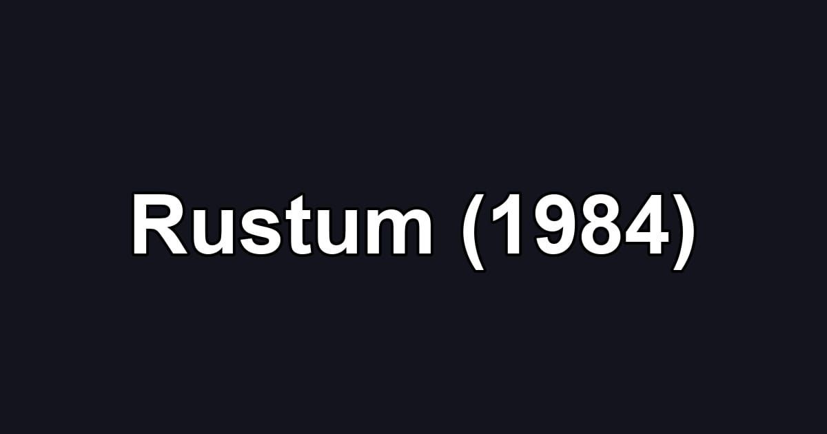 Rustum (1984)