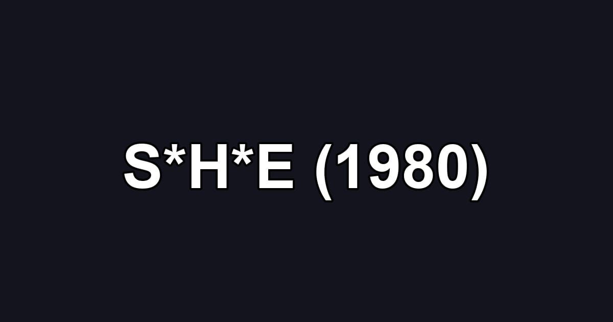 S*H*E (1980)
