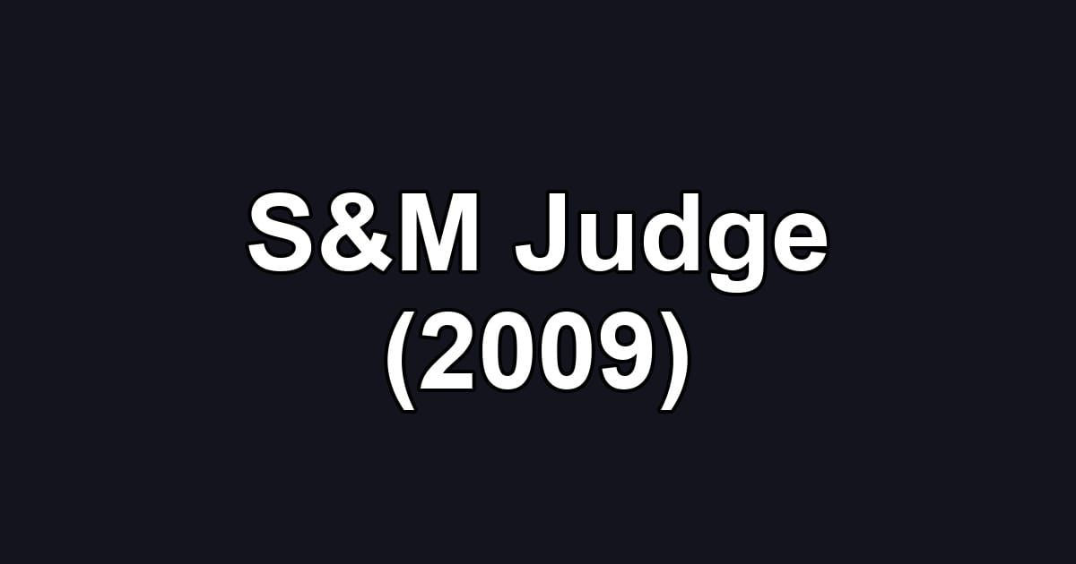S&M Judge (2009)