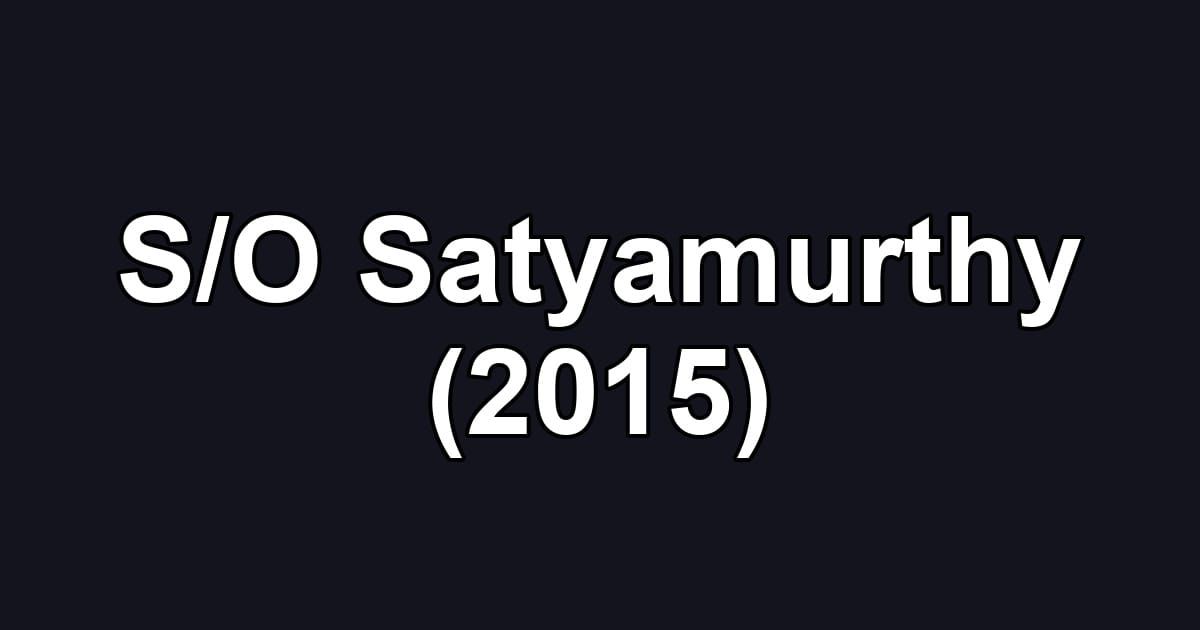 S/O Satyamurthy (2015)