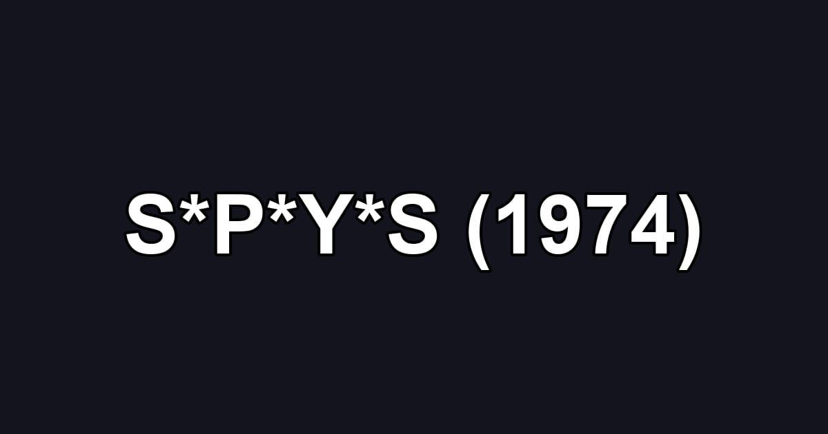 S*P*Y*S (1974)