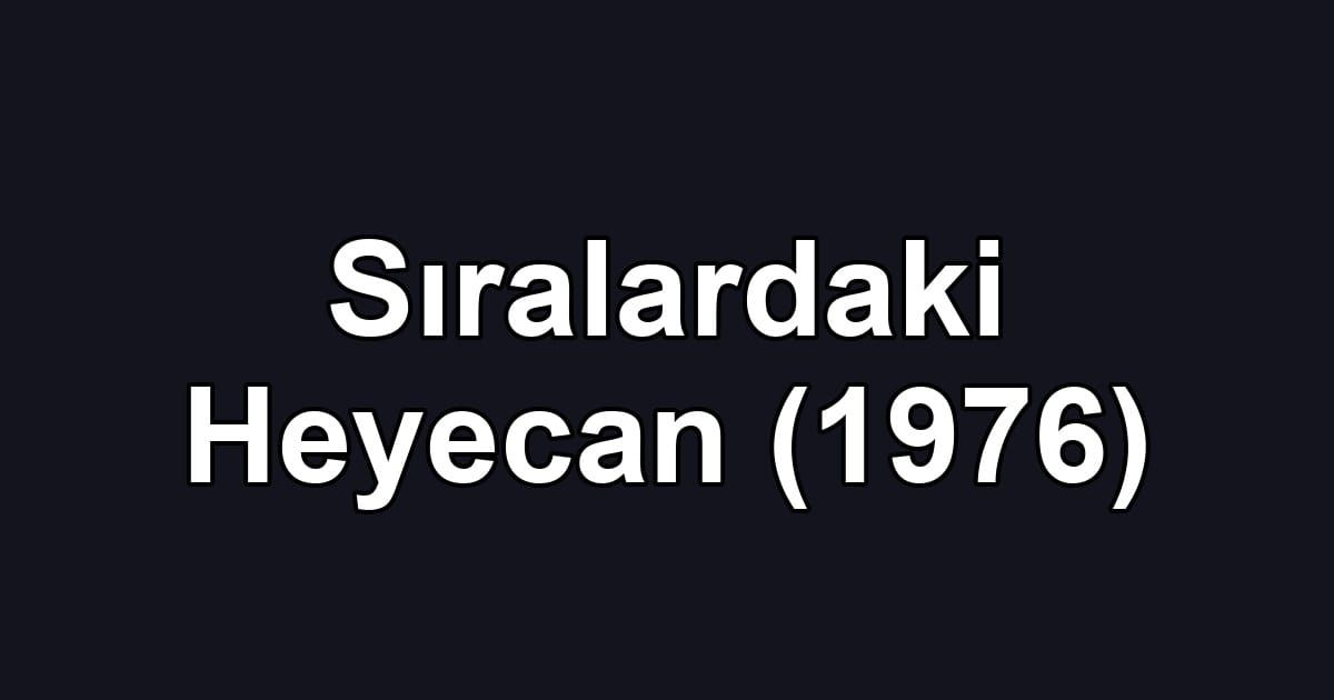 Sıralardaki Heyecan (1976)