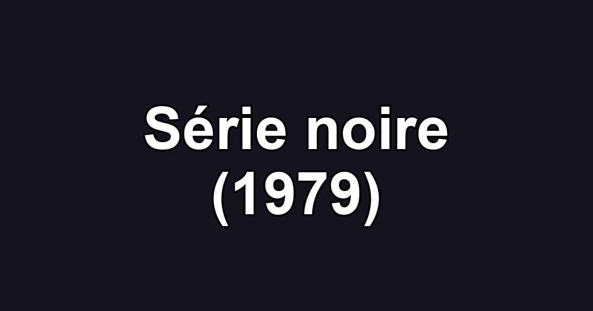 Série noire (1979)