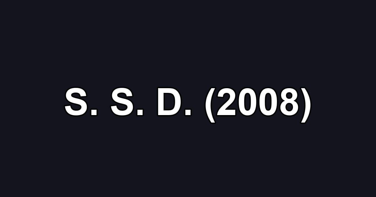 S. S. D. (2008)