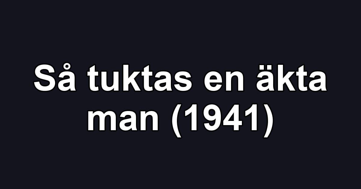 Så tuktas en äkta man (1941)