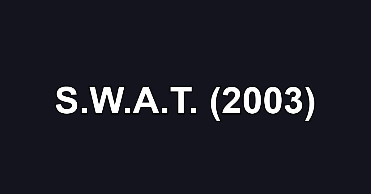 S.W.A.T. (2003)
