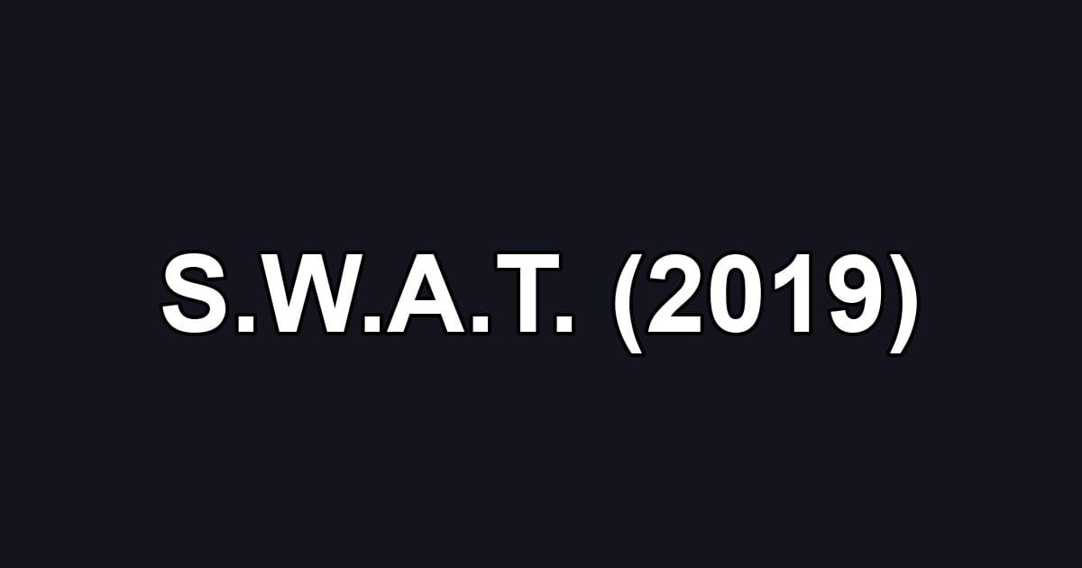 S.W.A.T. (2019)