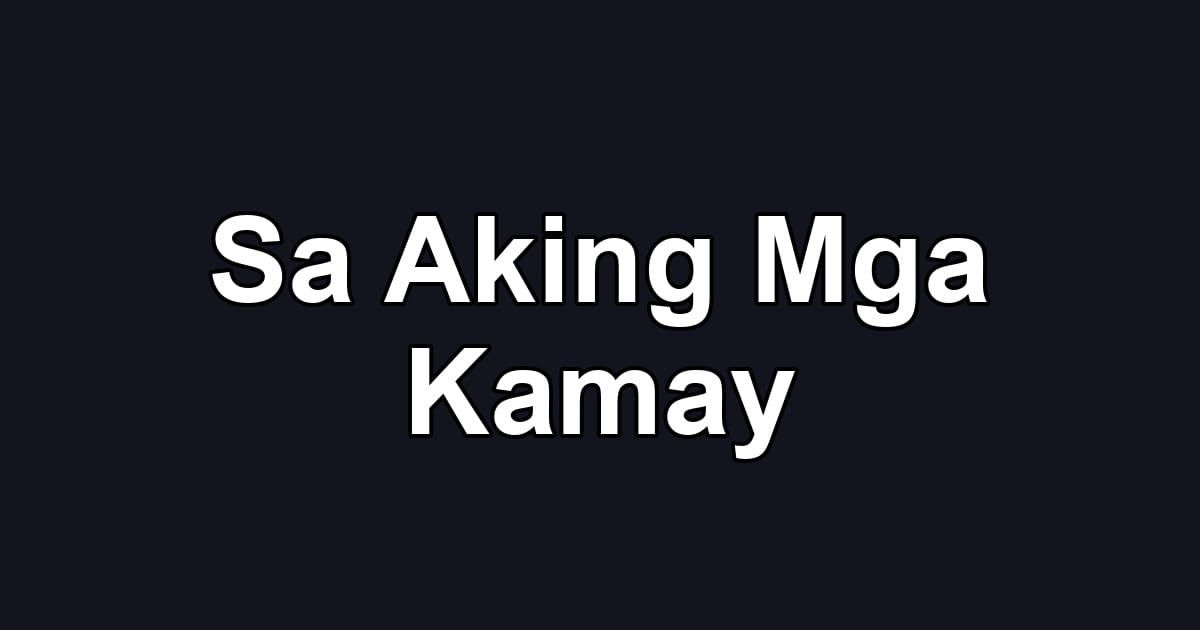 Sa Aking Mga Kamay