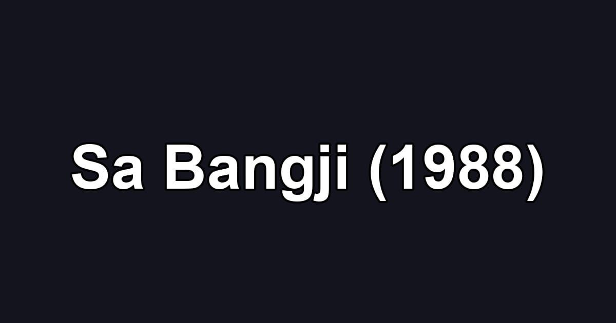 Sa Bangji (1988)