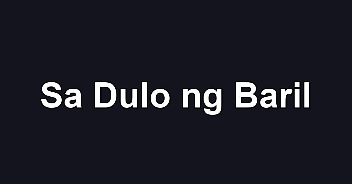 Sa Dulo ng Baril