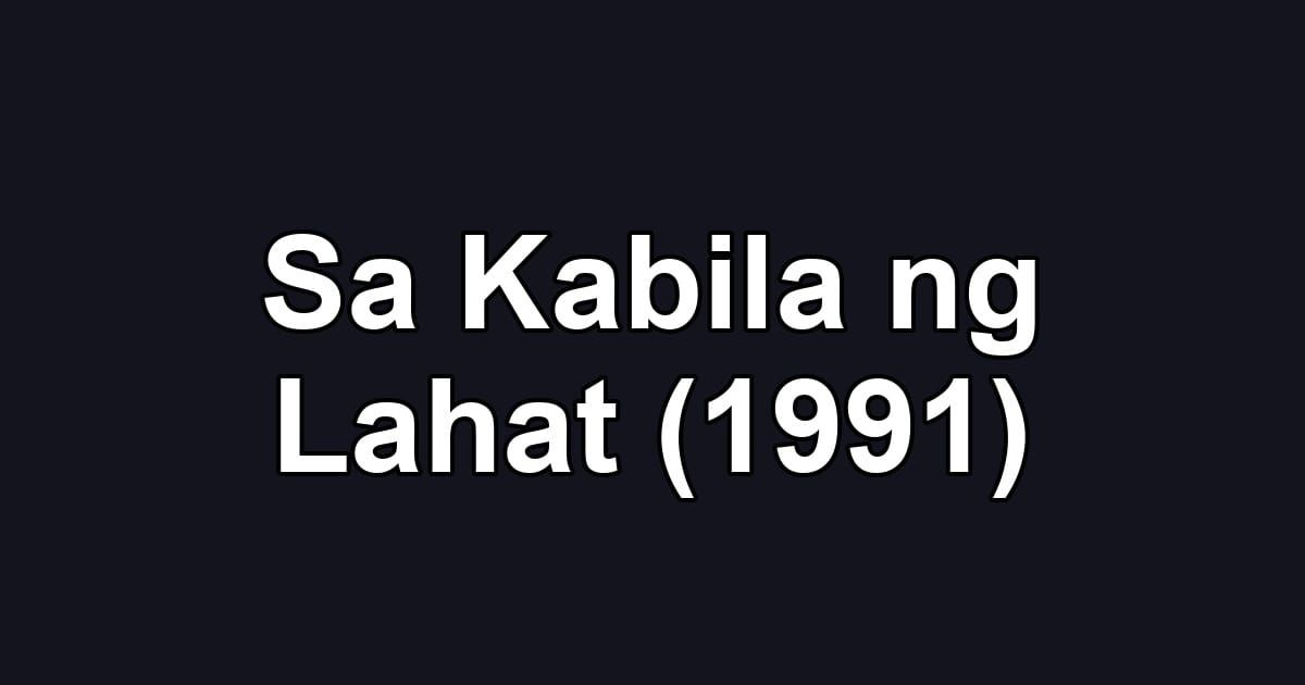 Sa Kabila ng Lahat (1991)