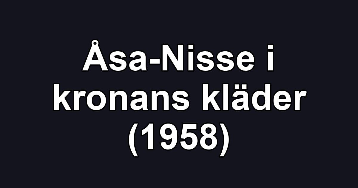 Åsa-Nisse i kronans kläder (1958)